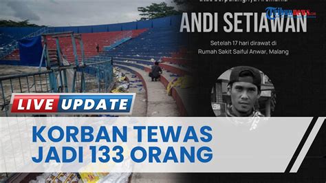 Korban Tewas Tragedi Kanjuruhan Tambah Jadi Orang Andi Setiawan