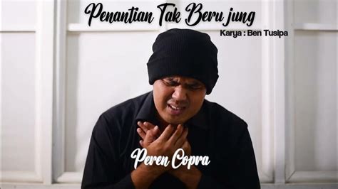 Penantian Tak Berujung Peren Copra Official Music Video Lagu