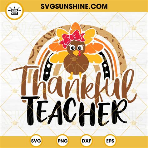 Thankful Teacher Svg Turkey Thanksgiving Rainbow Fall Svg Teacher