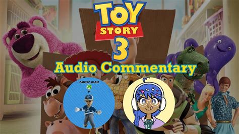 Toy Story 3 Commentary Highlights W Acatnamedfg Youtube