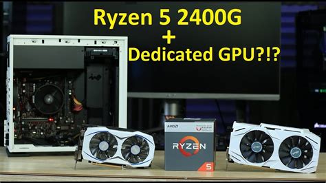 Ryzen 5 2400G + A DEDICATED GPU?!?!? - YouTube