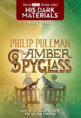 His Dark Materials The Amber Spyglass Book 3 By Philip Pullman