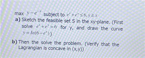 Max Y E X ﻿subject To Ex Ey≤6 Y≥xa ﻿sketch The