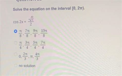 Solved Solve The Equation On The Interval 0 2TT Cos2x Chegg