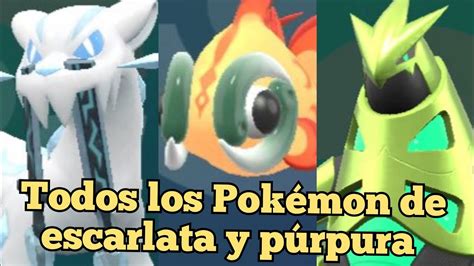 Todos Los Pokémon De Escarlata Y Púrpura Pokedex Completa Youtube