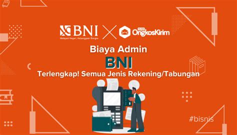 Biaya Admin BNI Terlengkap Untuk Semua Jenis Tabungan Terbaru 2022