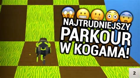 NAJTRUDNIEJSZY PARKOUR W KOGAMA YouTube