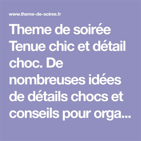 Theme de soirée Tenue chic et détail choc De nombreuses idées de