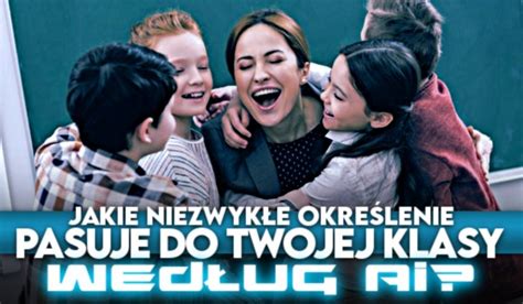 Jakie Niezwyk E Okre Lenie Pasuje Do Twojej Klasy Wed Ug Al Samequizy