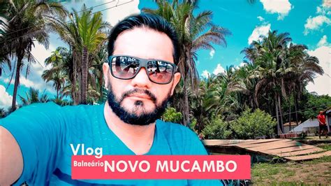 UM DIA NO BALNEÁRIO NOVO MUCAMBO MARANHÃO YouTube