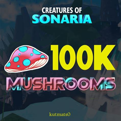 100k Mushrooms Creatures Of Sonaria 100000 Mushrooms Roblox Cos