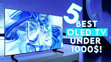 Top 5 Best OLED TV Under 1000 In 2024 YouTube