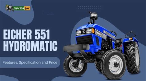 Eicher 551 Hydromatic Features Specification And Price