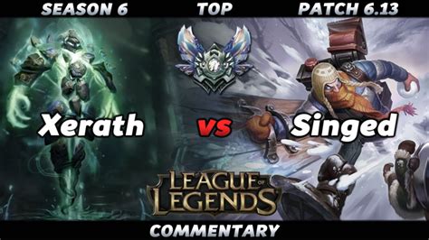 Lol Xerath Vs Singed Season 6 Top Gameplay League Of Legends Youtube