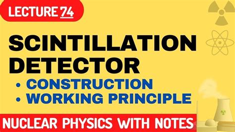 How Do Scintillation Detectors Work Types Of Scintillation Detector