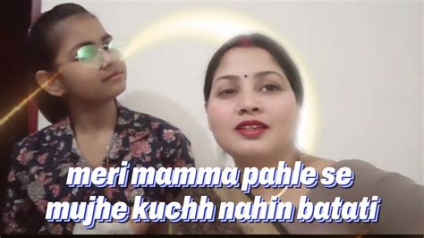 Meri Mumma Pahle Se Mujhe Kuch Ni Batati Maa Beti Vlog