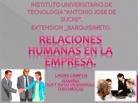 Relaciones Humanas En La Empresa Laura Campos Ppt