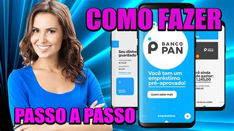 Atualizado Como Fazer Empr Stimo No Banco Pan Passo A Passo Youtube