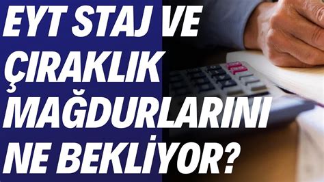 Staj mağdurları ne istiyor I EYT I Çıraklık I Staj sigortası YouTube