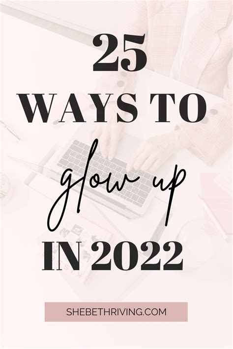 25 Ways To Glow Up In 2022 She Be Thriving Artofit