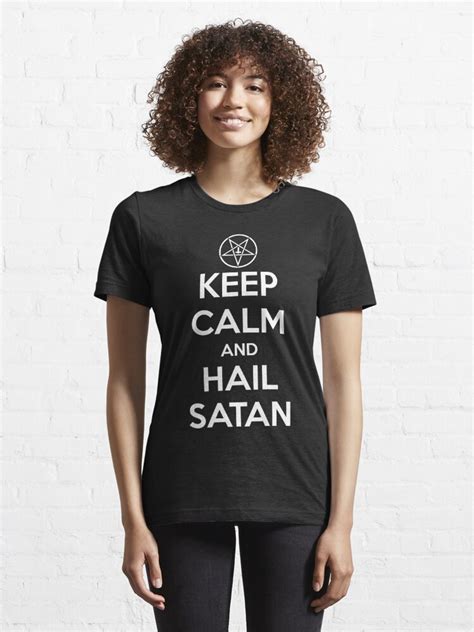 Keep Calm And Hail Satan T Shirt By Callmeberty Redbubble Keep T