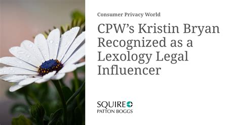 Cpws Kristin Bryan Recognized As A Lexology Legal Influencer Privacy