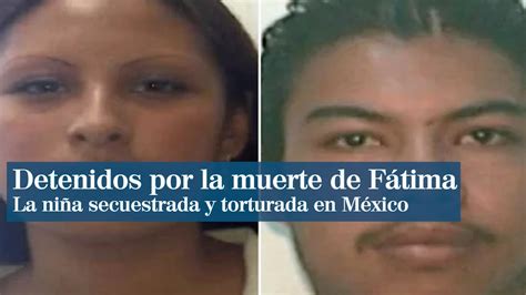 Detenidos Los Dos Presuntos Homicidas De La Niña Fátima En México Youtube