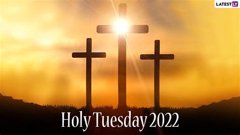 Festivals And Events News When Is Holy Tuesday 2022 Know History