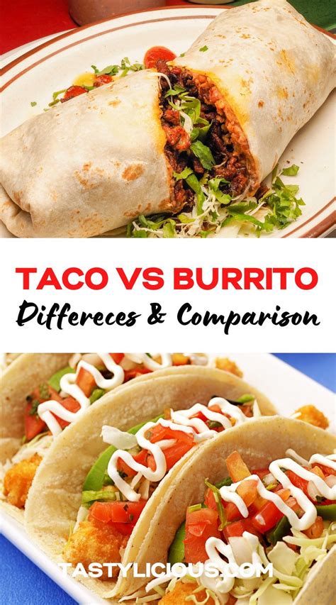 Taco Vs Burrito Comparison Infographic Tastylicious Healthy