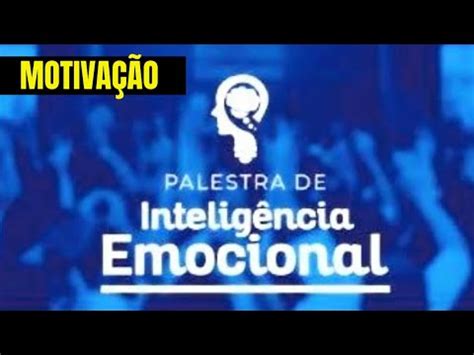 PALESTRA INTELIGENCIA EMOCIONAL POLOZI MOTIVAÇÃO YouTube