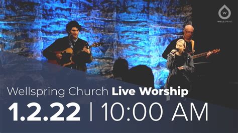 Wellspring Church Live Worship 1000am Youtube