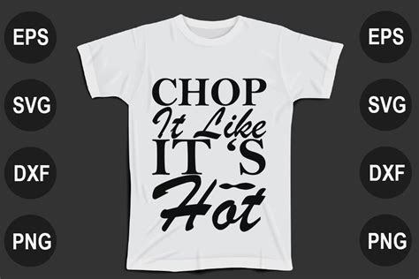 Kitchen Svg Design Chop It Like Its Hot Graphic By Kuddus Studio Creative Fabrica