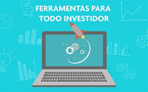 Ferramentas Que Todo Investidor Iniciante Ou N O Precisa Usar