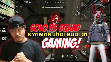 Solo Vs Squad Nyamar Jadi Budi Gaming Di Map Kalahari Youtube