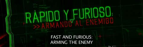 Operation ‘Fast and Furious’: Arming the Enemy | Right Voice Media