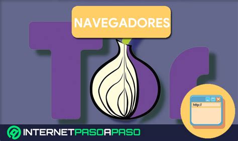 NAVEGADOR TOR Qué es y cómo funciona 2019