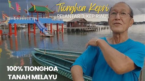 Kampung Tionghoa Kepulauan Riau Dekat Penyengat Kampung Melayu Youtube