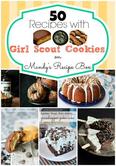 50 Recipes with Girl Scout Cookies | Mandy's Recipe Box