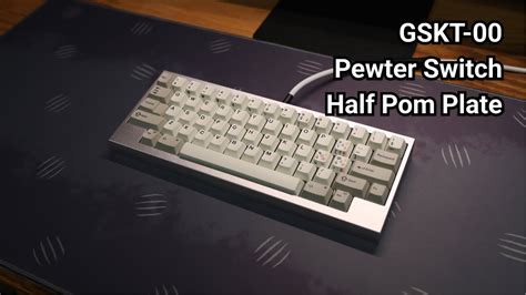 GSKT 00 Pewter Switches Half POM Plate Typing Sound ASMR YouTube