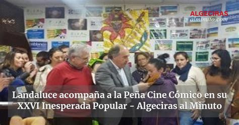 Landaluce acompaña a la Peña Cine Cómico en su XXVI Inesperada Popular