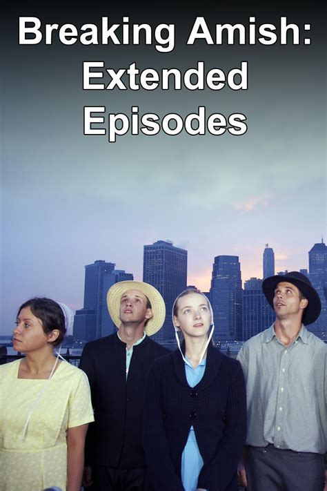 Breaking Amish Extended Episodes Rotten Tomatoes