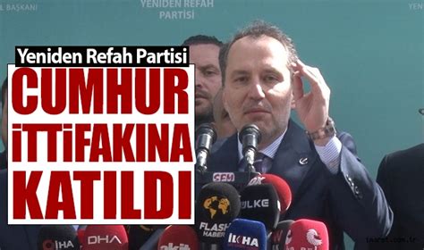 Yeniden Refah Partisi Cumhur Ttifak Na Kat Ld Siyaset Haberleri