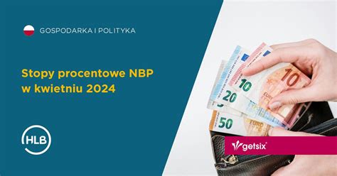 Stopy Procentowe NBP W Kwietniu 2024 HLB Poland