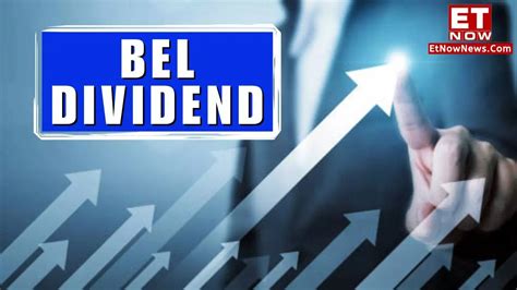 Bel Dividend Psu Stock Bharat Electronics To Announce Dividend On