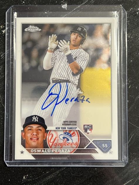 Oswald Peraza Topps Chrome Rookie Auto Ra Op New York Yankees Top