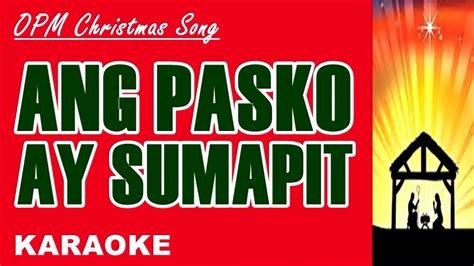 ANG PASKO AY SUMAPIT OPM Christmas Song KARAOKE YouTube