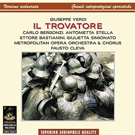 Verdi Il Trovatore By Carlo Bergonzi Antonietta Stella Ettore