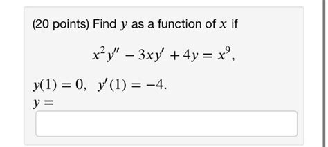 Solved 20 Points Find Y As A Function Of X If