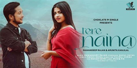 Tere Naina Lyrics - Pawandeep Rajan & Arunita Kanjilal - lyrical sansar