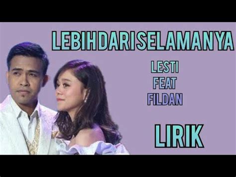 Lesti Ft Fildan Lebih Dari Selamanya Lirik Youtube